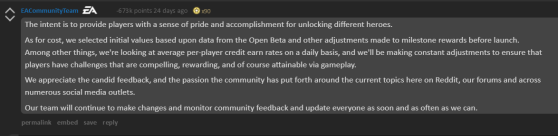 A screenshot of EA's Community Team post on Reddit that states, "The intent is to provide players with a sense of pride and accomplishment for unlocking different heroes. As for cost, we selected initial values based upon data from the Open Beta and other adjustments made to milestone rewards before launch. Among other things, we're looking at average per-player credit earn rates on a daily basis, and we'll be making constant adjustments to ensure that players have challenges that are compelling, rewarding, and of course attainable via gameplay. We appreciate the candid feedback, and the passion the community has put forth around the current topics here on Reddit, our forums and across numerous social media outlets. Our team will continue to make changes and monitor community feedback and update everyone as soon and as often as we can."